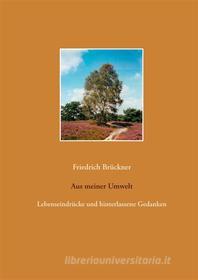 Ebook Aus meiner Umwelt di Friedrich Brückner edito da Books on Demand