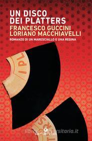 Ebook Un disco dei Platters di Guccini Francesco, Macchiavelli Loriano edito da Giunti