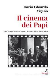 Ebook Il Cinema dei Papi di Dario Edoardo Viganò edito da Marietti 1820