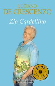 Ebook Zio Cardellino di De Crescenzo Luciano edito da Mondadori