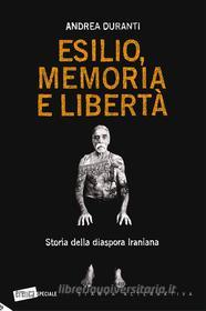 Ebook ESILIO, MEMORIA E LIBERTA' di Duranti Andrea edito da Stampa Alternativa/Nuovi Equilibri