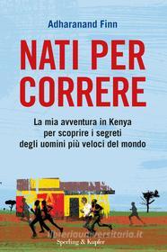 Ebook Nati per correre di Finn Adharanand edito da Sperling & Kupfer