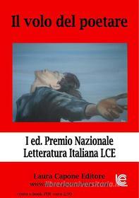 Ebook Il volo del poetare di Laura Capone Editore edito da Laura Capone Editore