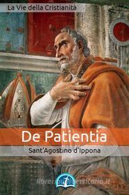 Ebook De Patientia di Agostino d&apos;Ippona (Santo) edito da Le Vie della Cristianità