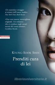 Ebook Prenditi cura di lei di Kyung-Sook Shin edito da Neri Pozza