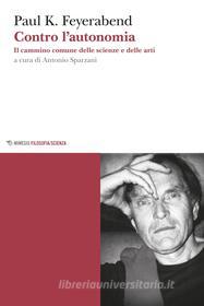 Ebook Contro l'autonomia di Paul K. Feyerabend edito da Mimesis Edizioni