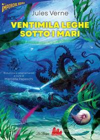 Ebook Ventimila leghe sotto i mari di Jules Vernes edito da Gallucci