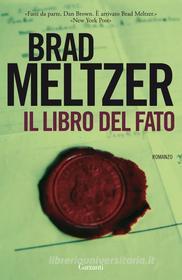 Ebook Il libro del fato di Brad Meltzer edito da Garzanti