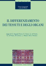 Ebook Il differenziamento dei tessuti e degli organi di Chiara Campanella, Luisa de Martini edito da Liguori Editore