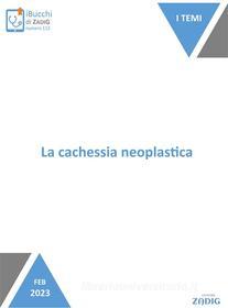 Ebook La cachessia neoplastica di Donatella Sghedoni edito da Zadig