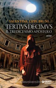 Ebook Tertius Decimus di Lippi Bruni Valentina edito da Giunti
