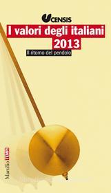 Ebook I valori degli italiani 2013 di Censis edito da Marsilio