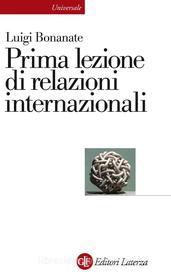 Ebook Prima lezione di relazioni internazionali di Luigi Bonanate edito da Editori Laterza