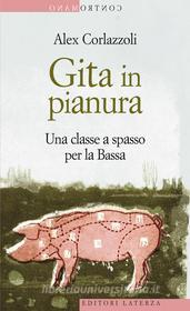 Ebook Gita in pianura di Alex Corlazzoli edito da Editori Laterza