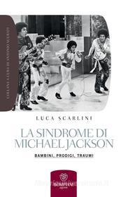 Ebook La sindrome di Michael Jackson di Scarlini Luca edito da Bompiani