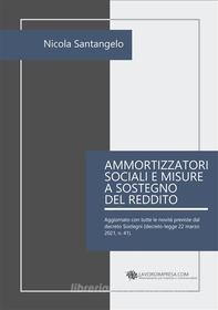 Ebook Ammortizzatori sociali e misure a sostegno del reddito di Nicola Santangelo edito da LavoroImpresa.com