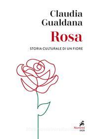 Ebook Rosa di Claudia Gualdana edito da Marietti 1820