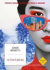 Ebook La Cina è già qui di Messetti Giada edito da Mondadori