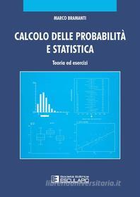 Ebook Calcolo delle probabilità e statistica di Marco Bramanti edito da Società Editrice Esculapio