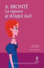 Ebook La signora di Wildfell Hall di Anne Brontë edito da Newton Compton Editori