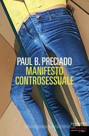 Ebook Manifesto Controsessuale di Preciado Paul B. edito da Fandango Libri