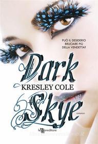 Ebook Dark Skye di Kresley Cole edito da Fanucci Editore