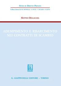 Ebook Adempimento e risarcimento nei contratti di scambio di Matteo Dellacasa edito da Giappichelli Editore