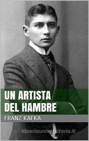 Ebook Un artista del hambre di Franz Kafka edito da Books on Demand