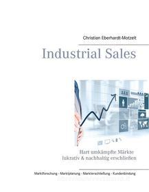 Ebook Industrial Sales di Christian Eberhardt-Motzelt edito da Books on Demand