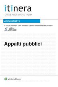 Ebook Appalti pubblici di Domenico Galli, Domenico Gentile, Valentina Paoletti Gualandi edito da Ipsoa