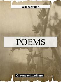 Ebook Poems di Walt Whitman edito da Greenbooks Editore