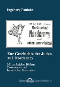 Ebook Zur Geschichte der Juden auf Norderney di Ingeborg Pauluhn edito da Igel Verlag