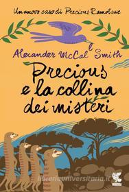 Ebook Precious e la collina dei misteri di Alexander McCall Smith edito da Guanda