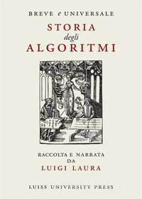 Ebook Breve e universale storia degli algoritmi di Luigi Laura edito da LUISS University Press