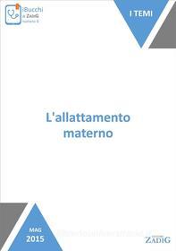 Ebook L'allattamento materno di Nicoletta Scarpa, Carmen Martella edito da Zadig
