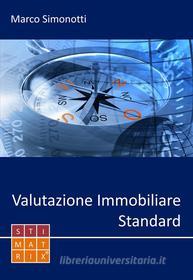 Ebook Valutazione Immobiliare Standard di Marco Simonotti edito da STIMATRIX®