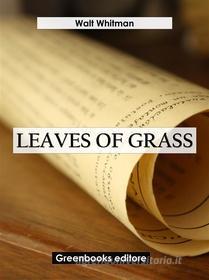Ebook Leaves of Grass di Walt Whitman edito da Greenbooks Editore