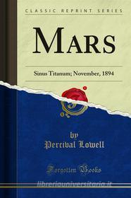 Ebook Mars di Percival Lowell edito da Forgotten Books