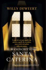 Ebook Il manoscritto di Santa Caterina di Deweert Willy edito da Rizzoli