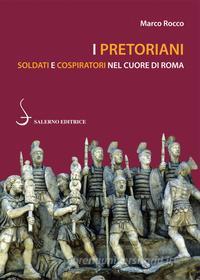 Ebook I Pretoriani di Marco Rocco edito da Carocci Editore