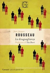 Ebook La disuguaglianza di Jean-Jacques Rousseau edito da Garzanti Classici