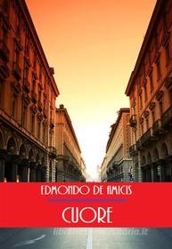 Ebook Cuore di Edmondo De Amicis edito da Bauer Books