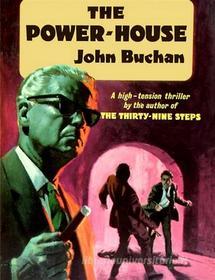 Ebook The Power-House di John Buchan edito da Reading Essentials