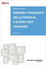 Ebook Disegno congiunto della famiglia e Sceno-test familiare. Applicazioni di Liviano Foladori edito da libreriauniversitaria.it