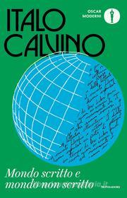 Ebook Mondo scritto e mondo non scritto di Calvino Italo edito da Mondadori