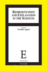 Ebook Representation and Explanation in the Sciences edito da Franco Angeli Edizioni
