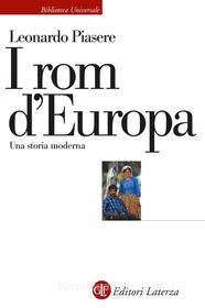 Ebook I Rom d'Europa di Leonardo Piasere edito da Editori Laterza