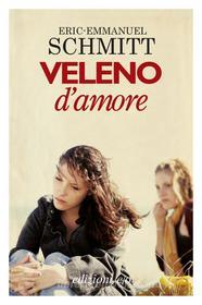 Ebook Veleno d’amore di Eric-Emmanuel Schmitt edito da Edizioni e/o