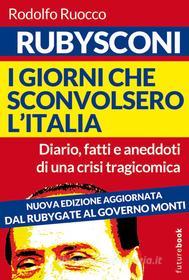 Ebook Rubysconi. I giorni che sconvolsero l'Italia di Ruocco Rodolfo edito da Cuec Editrice