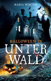 Ebook Halloween in Unterwald di Maria Winter edito da Books on Demand